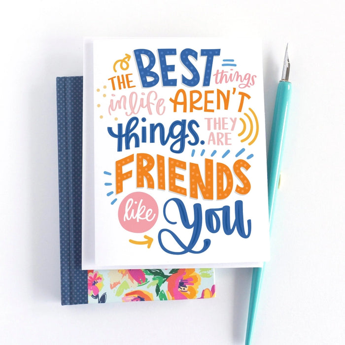 The Best Things In Life | Friendship Card