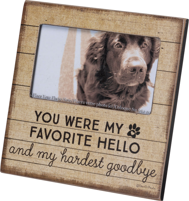 My Favorite Hello, Hardest Goodbye | Photo Frame