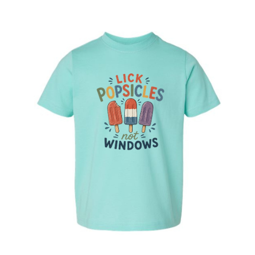 Lick Popsicles Not Windows | Toddler/Youth Tee
