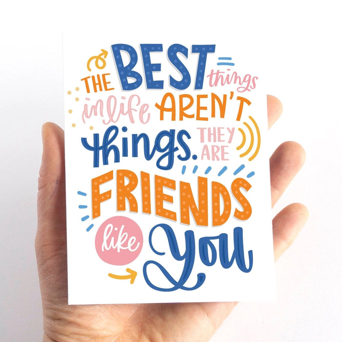 The Best Things In Life | Friendship Card