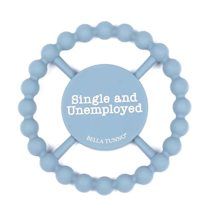 Single and Unemployed - Teether