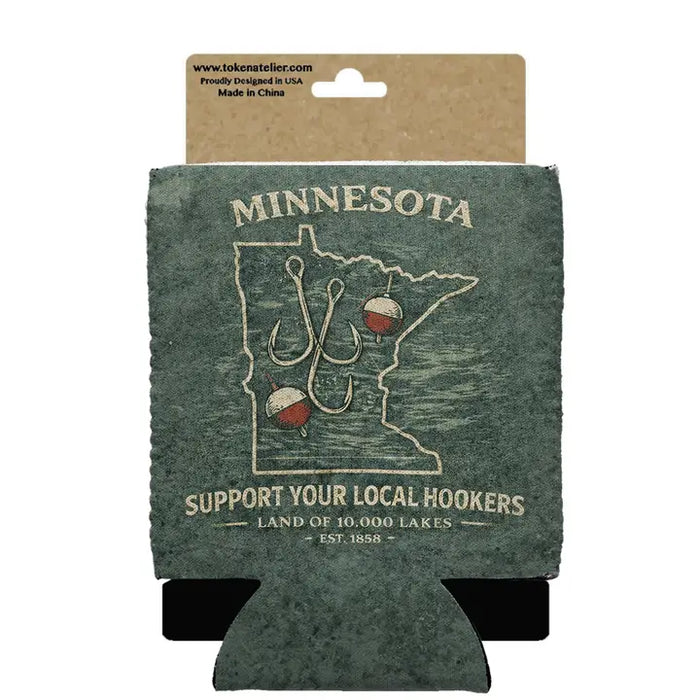 Minnesota Support Your Local Hookers | Neoprene Can Coozie