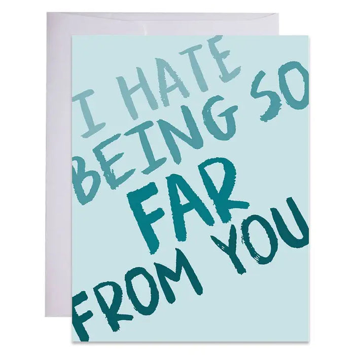 I Hate Being So Far - Card
