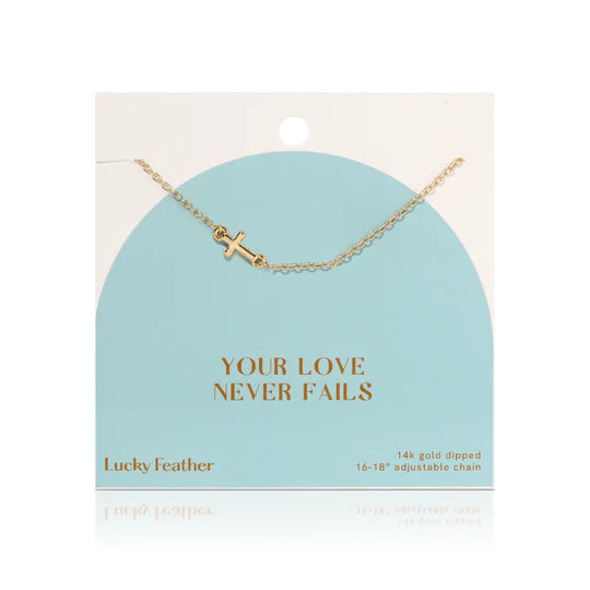 Your Love Never Fails | Cross Necklace