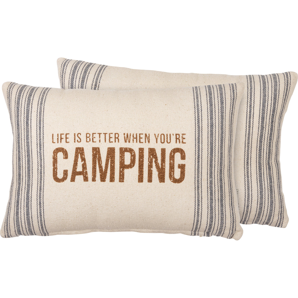 Life is Better When You Are Camping - Pillow