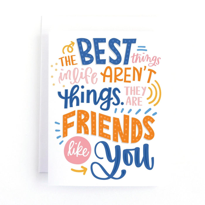 The Best Things In Life | Friendship Card