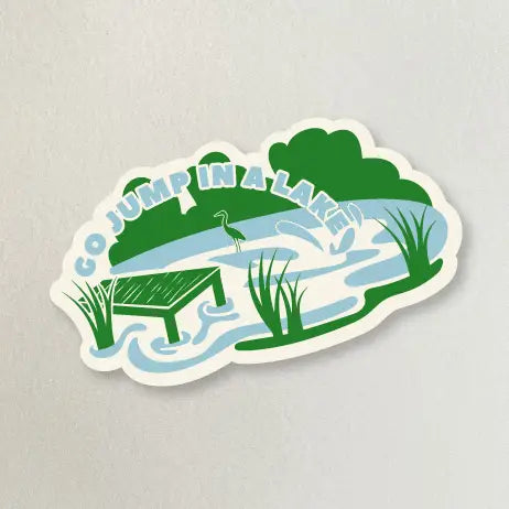 Go Jump in the Lake | Sticker
