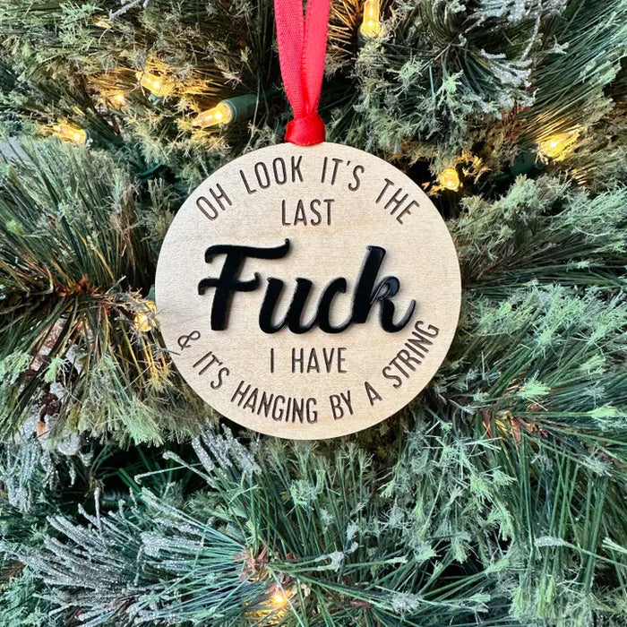It's My Last F*CK Ornament