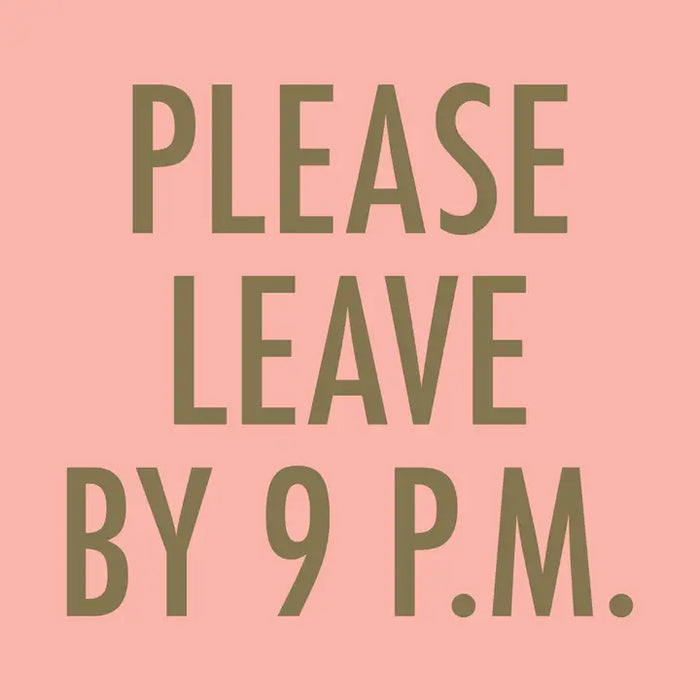 Please Leave By 9pm | Cocktail Napkins