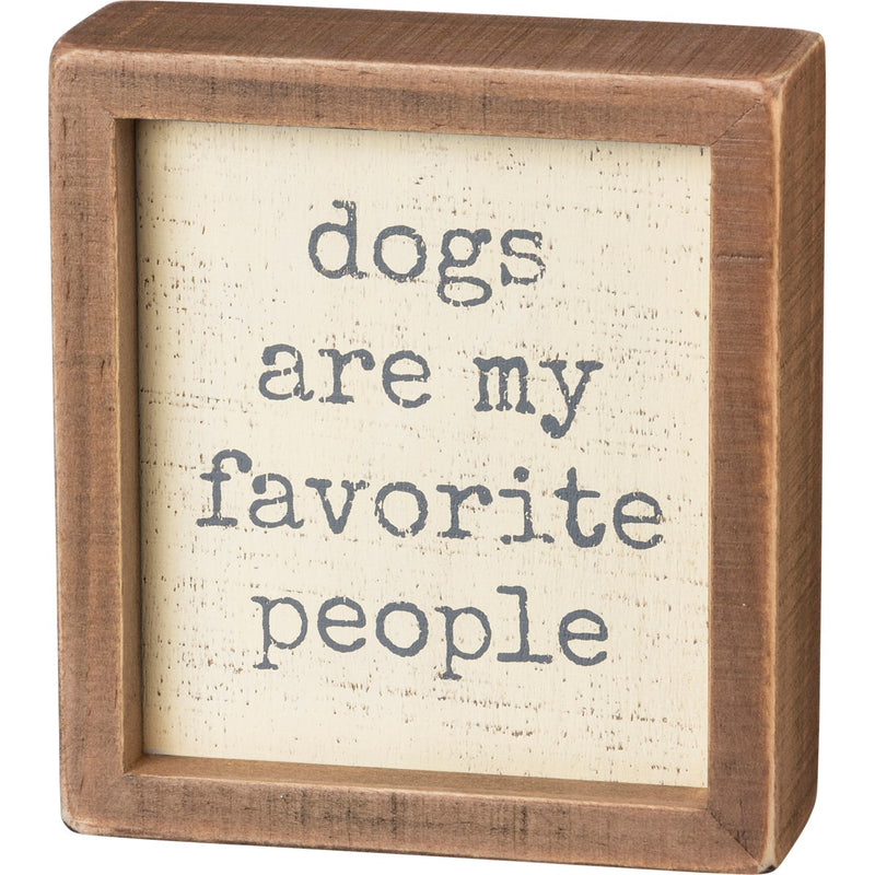 Dogs Are My Favorite - Box Sign