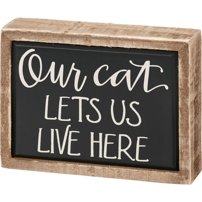 Our Cat Lets Us - Sign