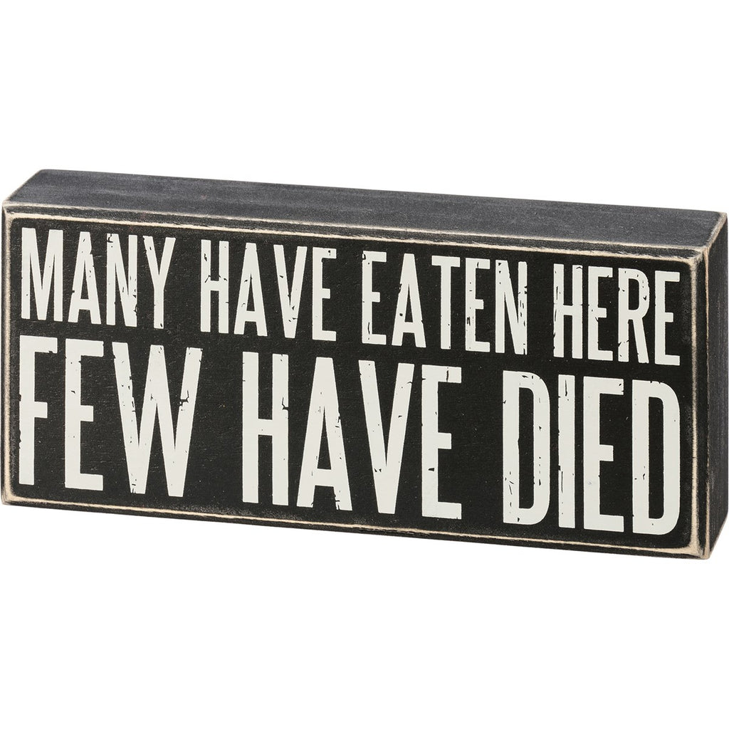 Few Have Died - Sign