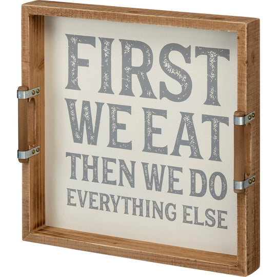 First We Eat - Serving Tray