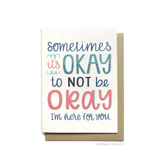 Sometimes it's OKAY to not be OKAY - Note Card