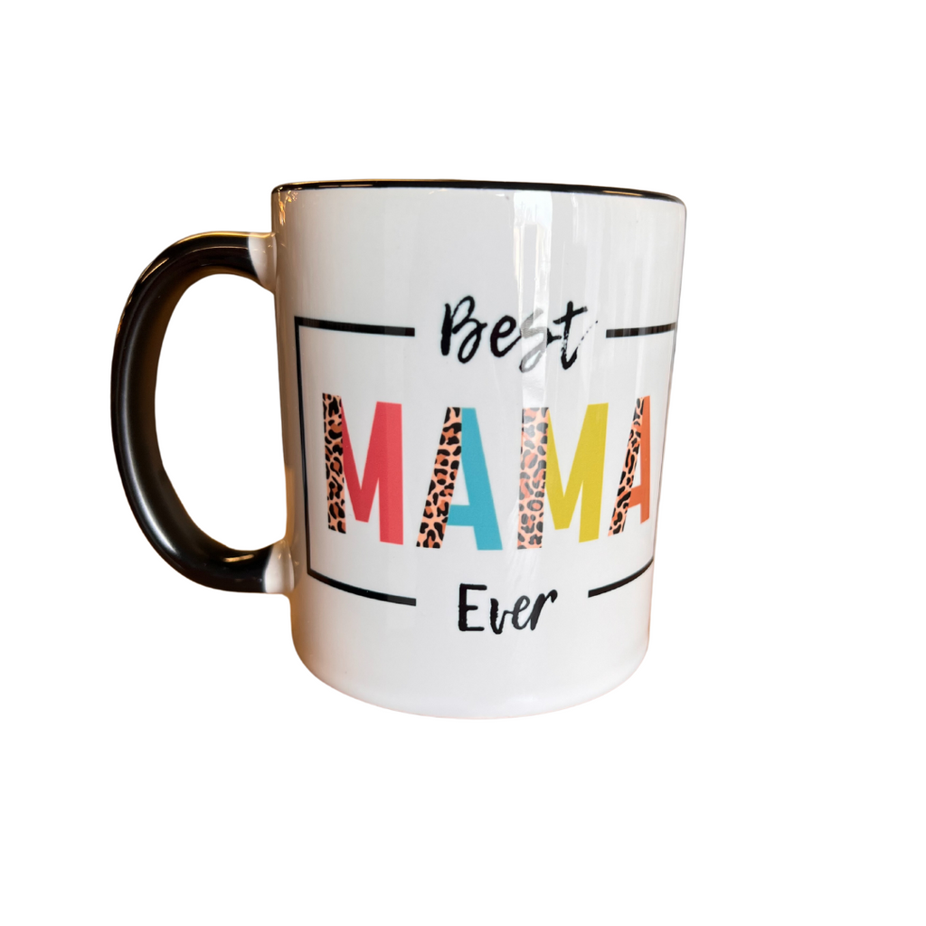 Best Mama Ever - Mug