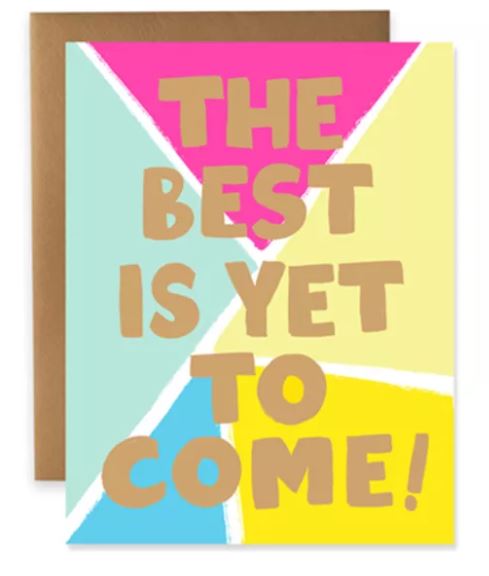 The Best is Yet to Come - Card