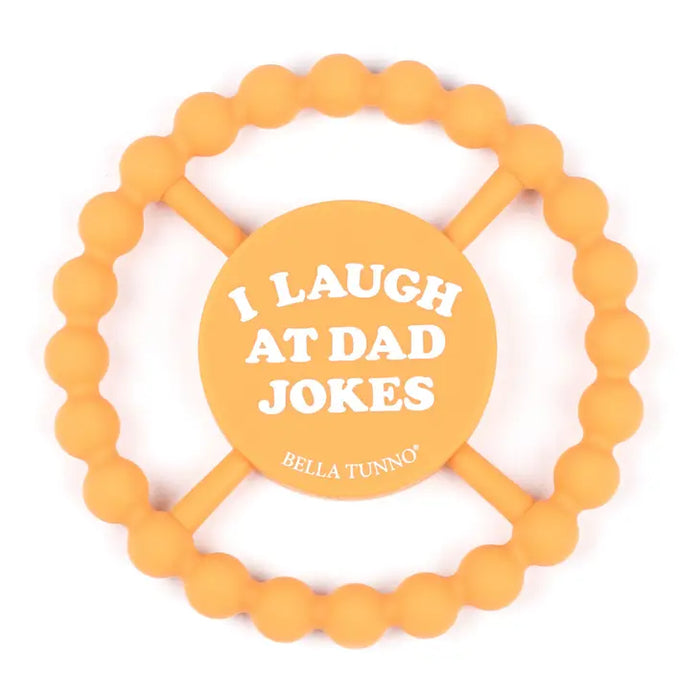 I Laugh at Dad Jokes- Teether