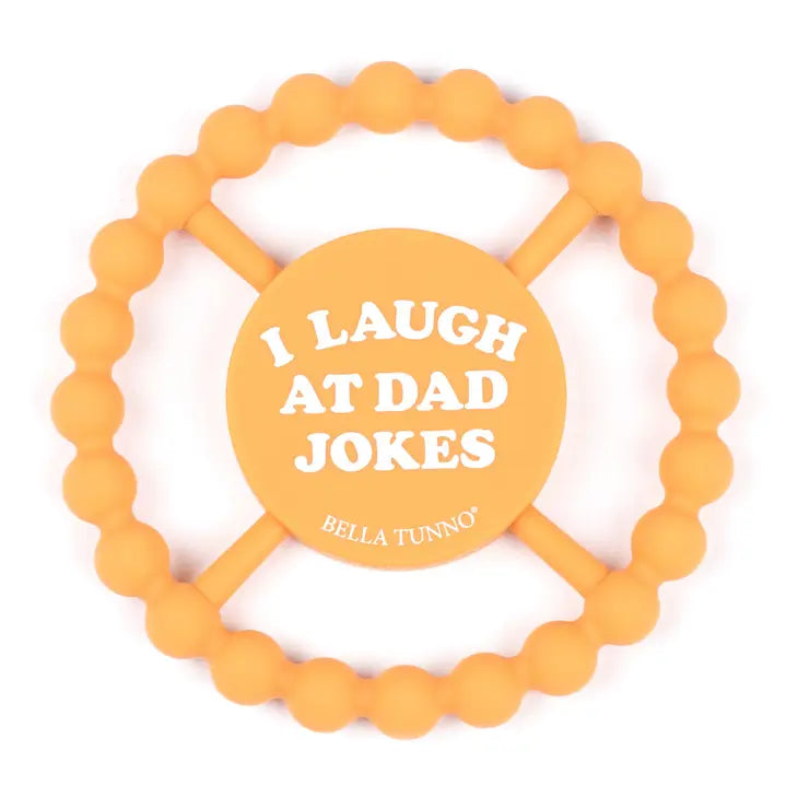I Laugh at Dad Jokes- Teether